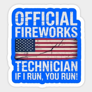Official Fireworks Technician I Run You Run Sticker